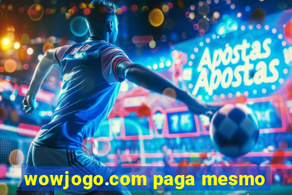 wowjogo.com paga mesmo